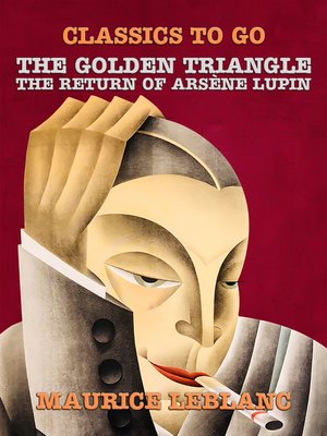 cover image of The Golden Triangle, the Return of Arsène Lupin